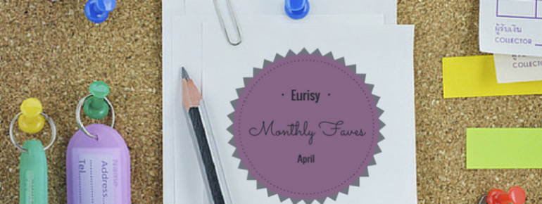 Eurisy's Monthly Faves
